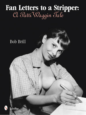 Fan Letters To A Stripper on Hardback by Bob Brill