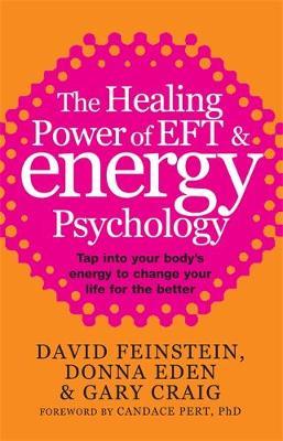 The Healing Power Of EFT and Energy Psychology by David Feinstein image