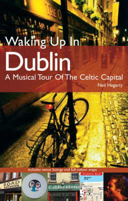 Waking up in Dublin by Neil Hegarty