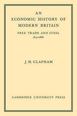 An Economic History of Modern Britain: Volume 2 by John H. Clapham image