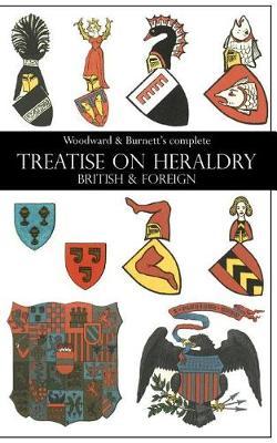 Woodward & Burnett's complete TREATISE ON HERALDRY BRITISH & FOREIGN image