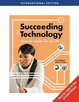 Succeeding with Technology, International Edition by Kenneth Baldauf image
