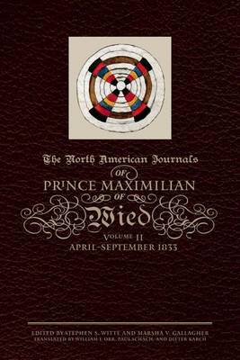 The North American Journals of Prince Maximilian of Wied, Volume 2 by Prince Alexander Philipp Maximilian of Wied image