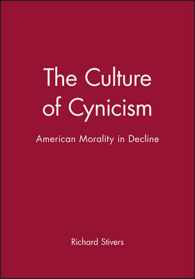 The Culture of Cynicism by Richard Stivers image