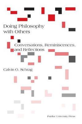 Doing Philosophy with Others by Calvin O Schrag