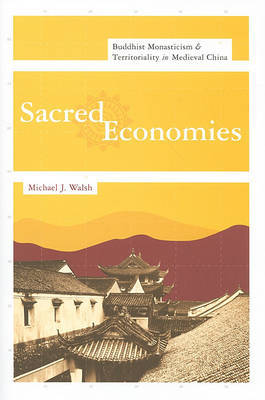 Sacred Economies on Hardback by Michael J. Walsh