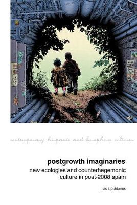 Postgrowth Imaginaries on Hardback by Luis I. Pradanos