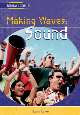 Making Waves: Sound by Steve Parker image