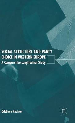 Social Structure and Party Choice in Western Europe by Oddbjorn Knutsen image