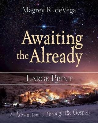 Awaiting the Already Large Print by Magrey Devega image