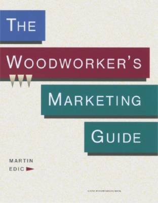 The Woodworker's Marketing Guide by Martin Edic image