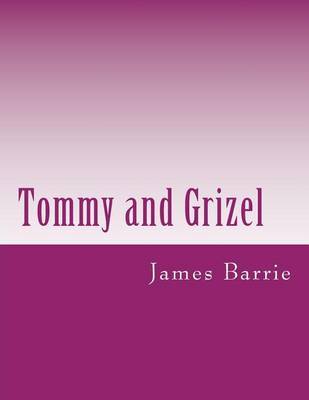 Tommy and Grizel by James M. Barrie image