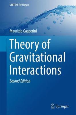 Theory of Gravitational Interactions by Maurizio Gasperini image
