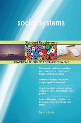 social systems Standard Requirements by Gerardus Blokdyk