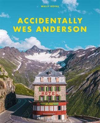Accidentally Wes Anderson by Wally Koval image
