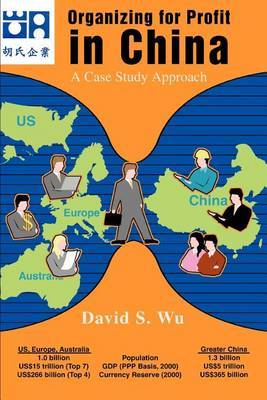 Organizing for Profit in China by David S Wu