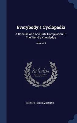 Everybody's Cyclopedia by George Jotham Hagar image