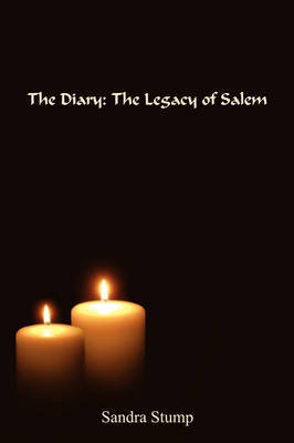 The Diary: The Legacy of Salem on Paperback by Sandra Stump