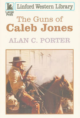 The Guns Of Caleb Jones by Alan C Porter image