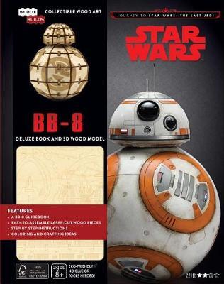 Incredibuilds: Journey To Star Wars: The Last Jedi by Wallace image