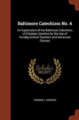 Baltimore Catechism No. 4 by Thomas L Kinkead image