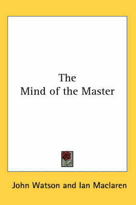 The Mind of the Master by Ian MacLaren image