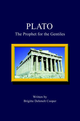 Plato: The Prophet for the Gentiles by Brigitte Dehmelt Cooper image