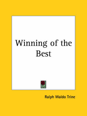 Winning of the Best (1912) by Ralph Waldo Trine image