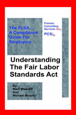 Understanding the Fair Labor Standards ACT by Michael Murphy image