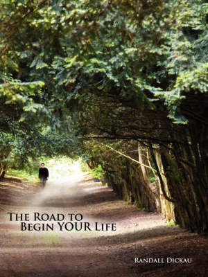The Road to Begin Your Life by Randall Dickau image