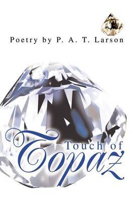 Touch of Topaz on Hardback by P. A. T. Larson