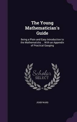 The Young Mathematician's Guide by John Ward image