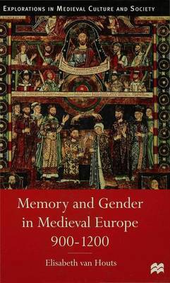 Memory and Gender in Medieval Europe, 900-1200 on Hardback by Elisabeth M. C. Houts