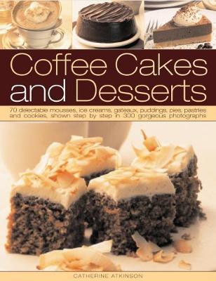 Coffee Cakes & Desserts by Catherine Atkinson image