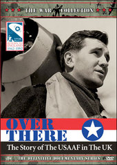 Over There - The Story Of USAAF In UK on DVD Over There - The Story Of USAAF In UK on DVD