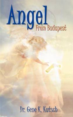 Angel from Budapest by Gene K. Kutsch image