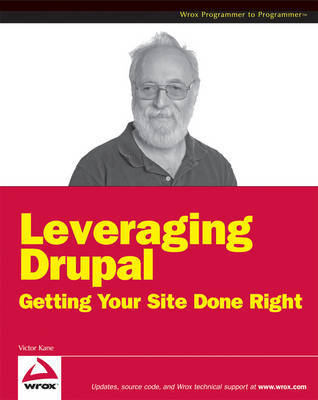 Leveraging Drupal: Getting Your Site Done Right by Victor Kane image