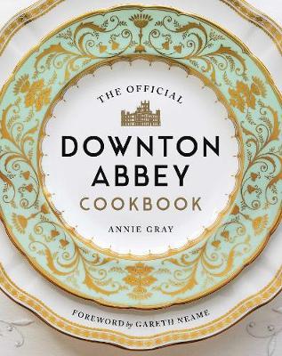 The Official Downton Abbey Cookbook by Annie Gray image
