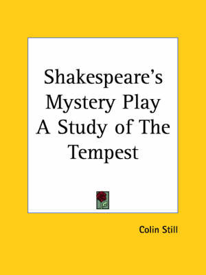 Shakespeare's Mystery Play a Study of the Tempest (1921) by Colin Still image