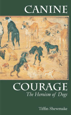 Canine Courage on Paperback by Tiffin Shewmake