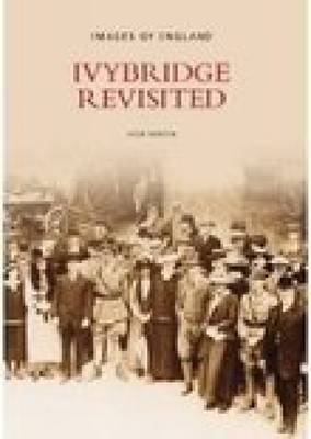 Ivybridge Revisited by Ivor Martin