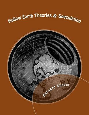 Hollow Earth: Theories & Speculation on Paperback by Bernard Shaver