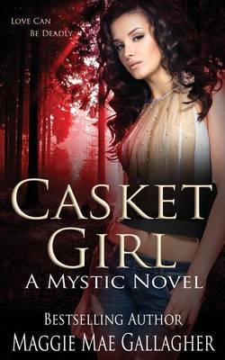 Casket Girl by Maggie Mae Gallagher