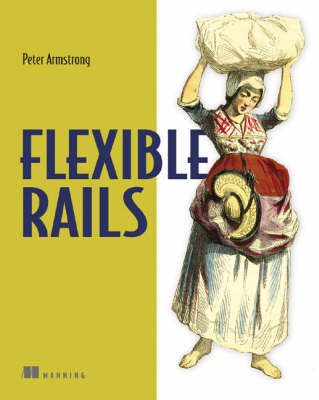 Flexible Rails on Paperback by Peter Armstrong