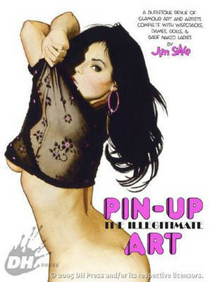 Pin Up: The Illegitimate Art by James Silke image