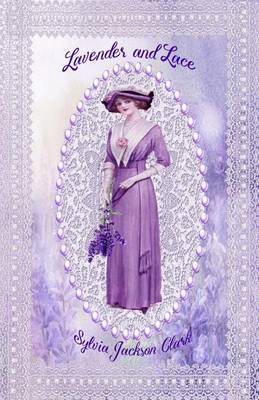 Lavender and Lace by Sylvia Jackson Clark image