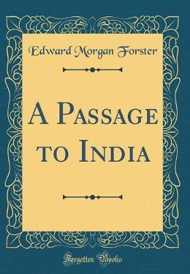 A Passage to India (Classic Reprint) by Edward Morgan Forster image