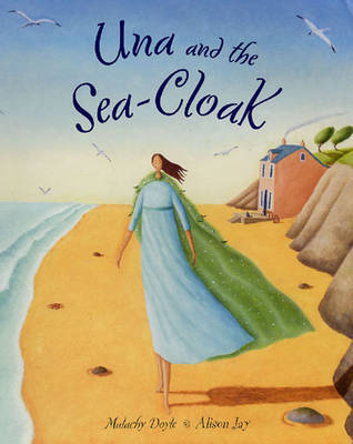 Una and the Sea Cloak on Hardback by Malachy Doyle