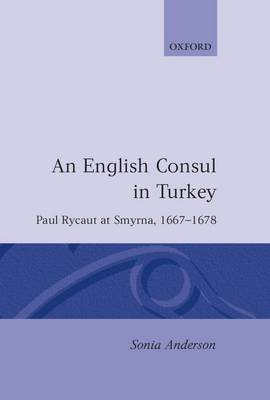 An English Consul in Turkey by Sonia P. Anderson image