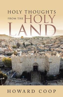 Holy Thoughts from the Holy Land by Howard Coop image